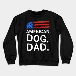 American Dog Dad Crewneck Sweatshirt